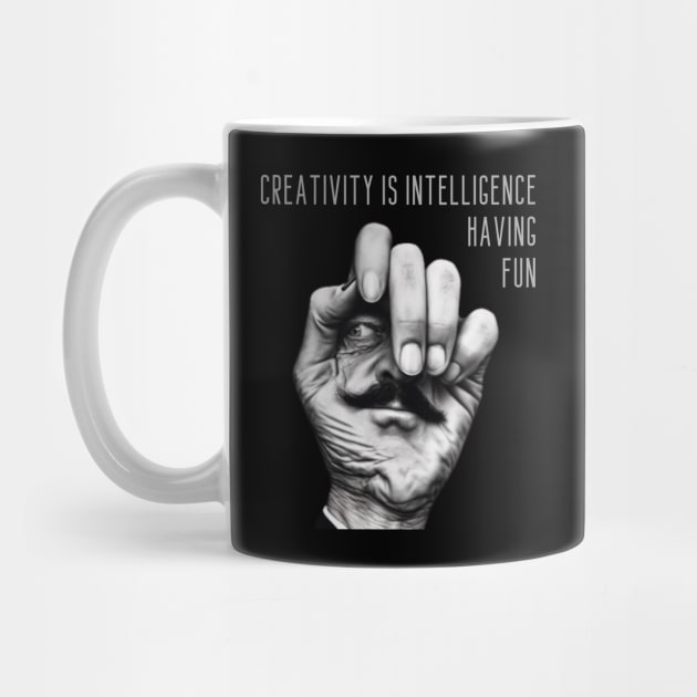 Creativity is intelligence having fun. by ThatSimply!